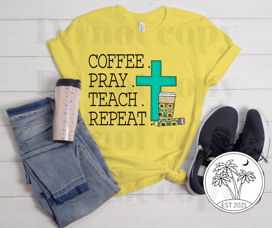 Coffee Pray Teach Repeat